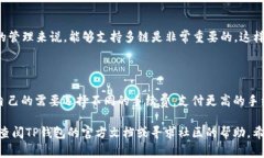 在这里，我将为您提供有关TP钱包的操